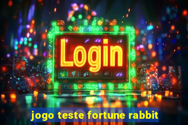 jogo teste fortune rabbit